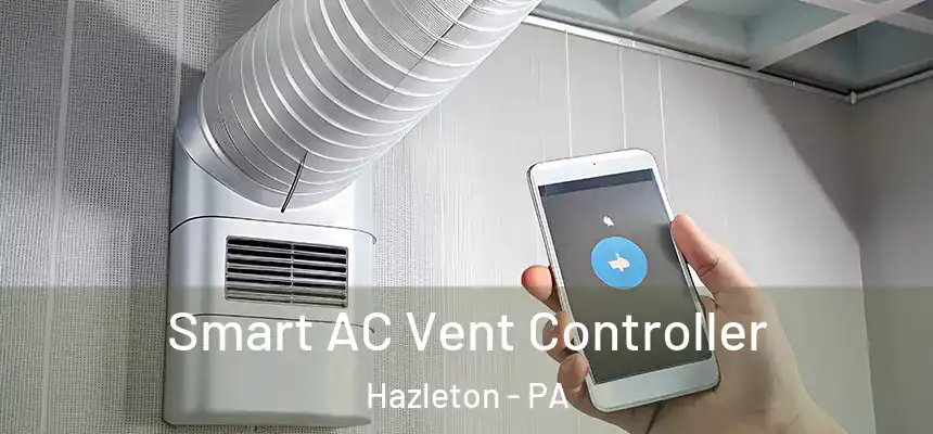  Smart AC Vent Controller Hazleton - PA